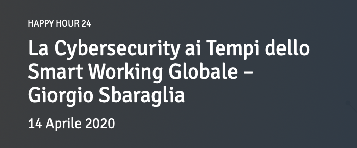 La Cybersecurity ai Tempi dello Smart Working Globale